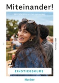 Cover: Miteinander! Deutsch f&uuml;r Alltag und Beruf Einstiegskurs - Hueber Verlag