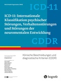 Cover: ICD-11: Internationale Klassifikation psychischer St&ouml;rungen, Verhaltensst&ouml;rungen und St&ouml;rungen der neuromentalen Entwicklung - Hogrefe