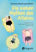 Cover: Die sieben Mythen des Alterns - Hogrefe