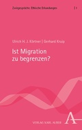 Cover: Ist Migration zu begrenzen? - Karl Alber Verlag
