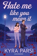 Cover: Hate Me Like You Mean It - Goldmann