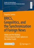Cover: BRICS, Geopolitics, and the Synchronization of Foreign News - Springer VS
