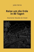 Cover: Reise um die Erde in 80 Tagen - tolino media