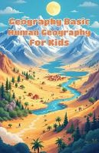Enlarge image Cover: Geography Basic Human Geography for Kids - Khasan Laudry