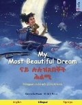 Cover: My Most Beautiful Dream - ?? ??????? ??? (English - Tigrinya) - Boedeker, Kirsten. Sefa Verlag