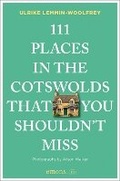 Cover: 111 Places in the Cotswolds That You Shouldn't Miss - Emons Verlag GmbH