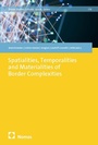 Cover: Spatialities, Temporalities and Materialities of Border Complexities - Nomos