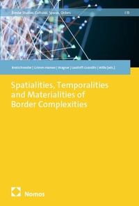 Enlarge image Cover: Spatialities, Temporalities and Materialities of Border Complexities - Nomos