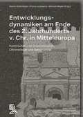 Cover: Entwicklungsdynamiken am Ende des 2. Jahrhunderts v. Chr. in Mitteleuropa - Leibniz-Zentrum f&uuml;r Arch&auml;ologie (LEIZA)