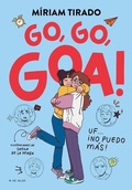 Cover: Go, go, Goa!: Uf... !No puedo mas! / Go, go, Goa!: Ugh... I Just Can't Anymore! - Penguin Random House Grupo Editorial