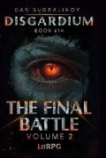 Cover: The Final Battle Volume 2 (Disgardium Book #14) - Magic Dome Books