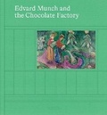 Cover: Edvard Munch and the Chocolate Factory - Munch Museum