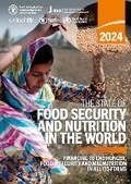 Cover: The State of Food Security and Nutrition in the World 2024 - Food & Agriculture Organization of the United Nations (FAO)