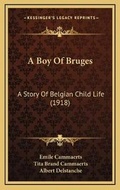 Cover: A Boy Of Bruges - Kessinger Publishing