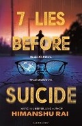 Cover: 7 Lies Before Suicide: He Didn't Kill Them, He Convinced Them - Bloomsbury Quest