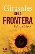 Cover: Girasoles de la frontera - Ediquid