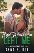 Cover: Right Where You Left Me - Wild Heart Publishing D.O.O.