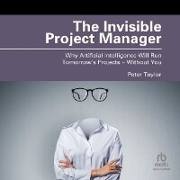 Enlarge image Cover: The Invisible Project Manager - Ascent Audio