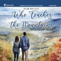 Cover: Who Touches the Mountains - Silverton Agency