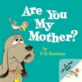Cover: Are You My Mother? A Lift-the-Flap Book - Random House Books for Young Readers