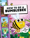 Cover: How to be a Bumblebee - DK Children