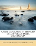 Cover: Carte Da Giuoco in Servigio Dell Istoria E Della Cronologia - Nabu Press