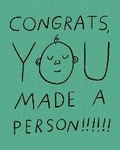 Cover: Humor Us Greeting Cards: Baby - Congrats, you made a person (Pack of 6) - Compendium Inc.