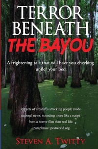 Enlarge image Cover: Terror Beneath The Bayou - Steve Twitty