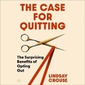 Cover: The Case for Quitting - HarperCollins
