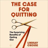 Enlarge image Cover: The Case for Quitting - HarperCollins