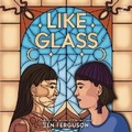 Cover: Like Glass - HarperCollins