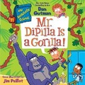 Cover: My Weirdtastic School #11: Mr. Dipilla Is a Gorilla! - HarperCollins