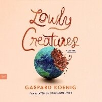Enlarge image Cover: Lowly Creatures - HarperCollins