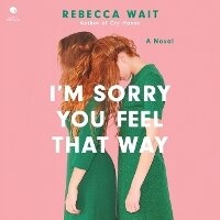 Enlarge image Cover: I'm Sorry You Feel That Way - HarperCollins