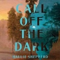 Cover: Call Off the Dark - HarperCollins