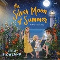Cover: The Silver Moon of Summer - HarperCollins