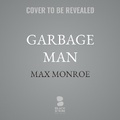 Cover: Garbage Man - Blackstone Publishing
