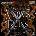Cover: Vows and Ruins [Dramatized Adaptation] - Graphic Audio