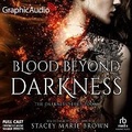 Cover: Blood Beyond Darkness [Dramatized Adaptation] - Graphic Audio