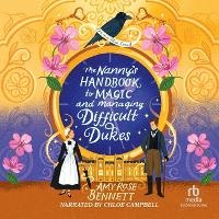 Enlarge image Cover: The Nanny's Handbook to Magic and Managing Difficult Dukes - Recorded Books