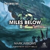 Enlarge image Cover: 12 Miles Below VI: The Icon of Stars - Recorded Books, Inc.