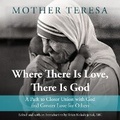 Cover: Where There Is Love, There Is God - Blackstone Publishing