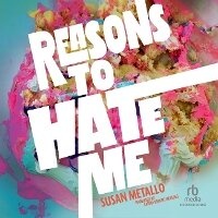 Enlarge image Cover: Reasons to Hate Me - Recorded Books, Inc.