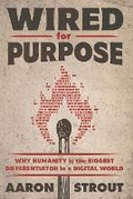 Cover: Wired for Purpose - Content Launch Press