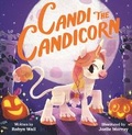 Cover: Candi the Candicorn - Bound to Stay Bound Books