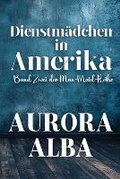 Cover: Dienstmaedchen im Amerika - Rusty Ogre Publishing