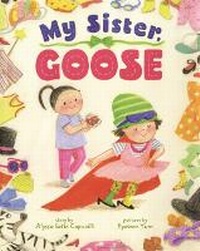 Enlarge image Cover: My Sister, Goose - Bound to Stay Bound Books