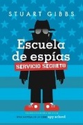 Cover: Escuela de Espias Servicio Secreto (Spy School Secret Service) - Bound to Stay Bound Books