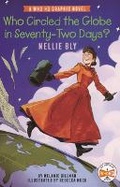 Cover: Who Circled the Globe in Seventy-Two Days? Nellie Bly - Bound to Stay Bound Books