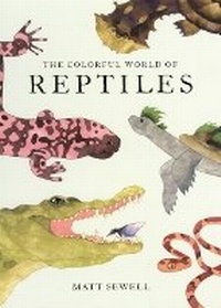 Enlarge image Cover: Colorful World of Reptiles - Bound to Stay Bound Books